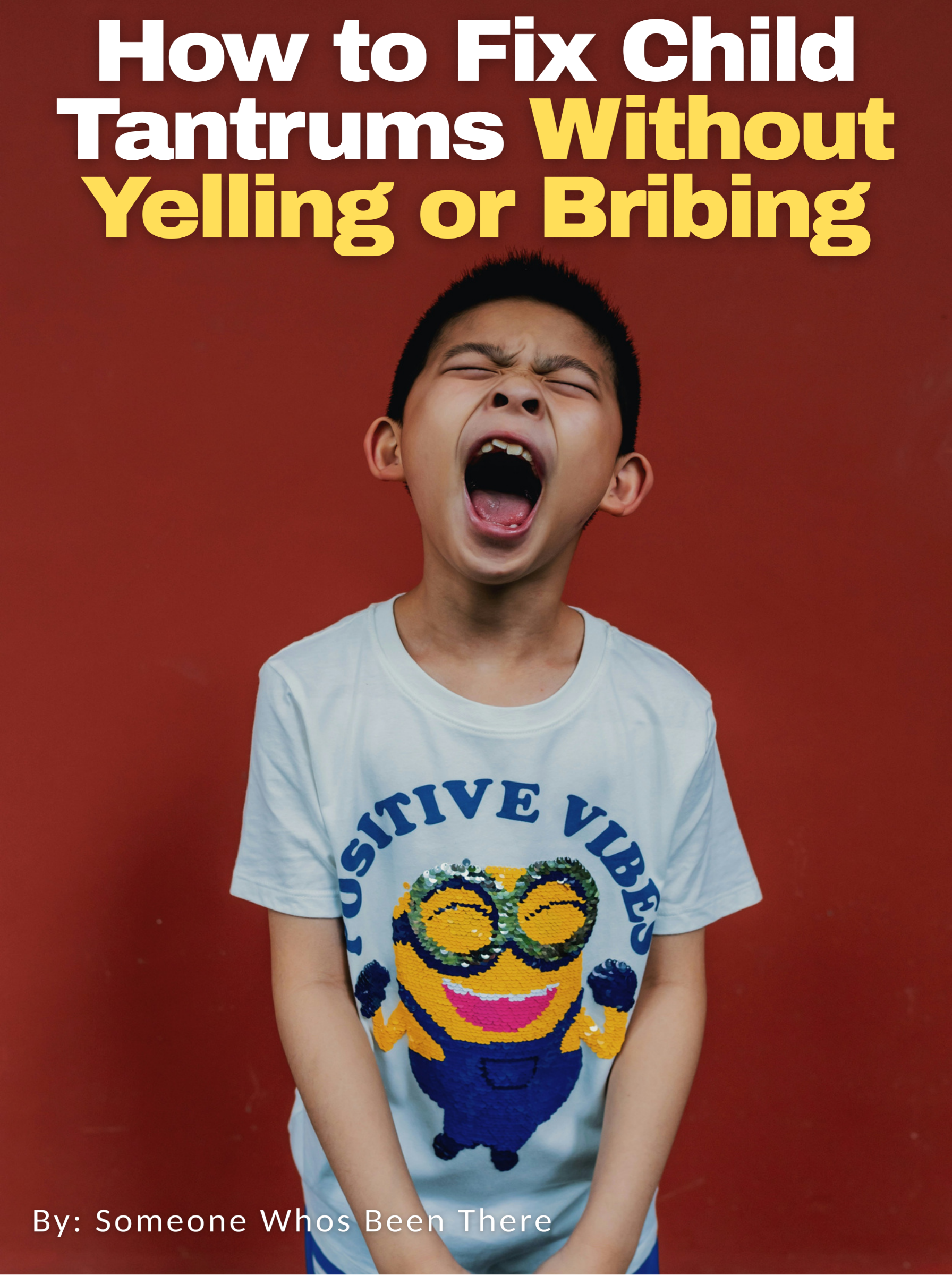 How to fix child tantrums without yelling or bribing