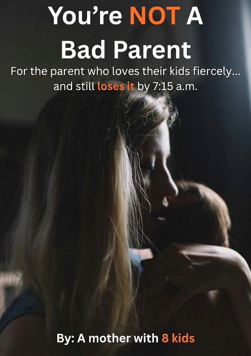 You're NOT a bad parent