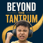 Beyond the Tantrum audiobook